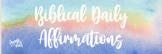 Bible Inspired Affirmations