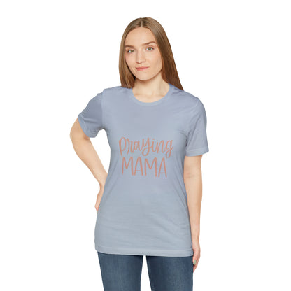 Praying Mama T-Shirt - Friends of the Faith