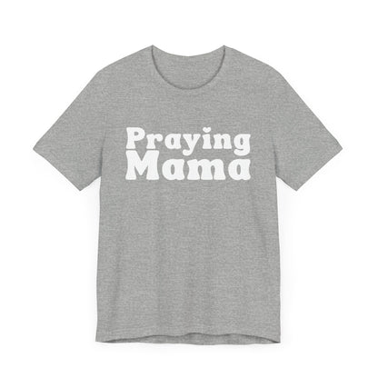 Praying Mama Short Sleeve Tee