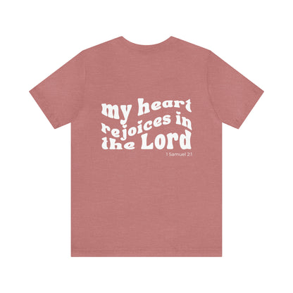 My Heart Rejoices Short Sleeve Tee - Friends of the Faith