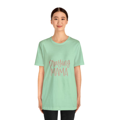 Praying Mama T-Shirt - Friends of the Faith