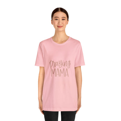 Praying Mama T-Shirt - Friends of the Faith