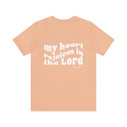 My Heart Rejoices Short Sleeve Tee - Friends of the Faith