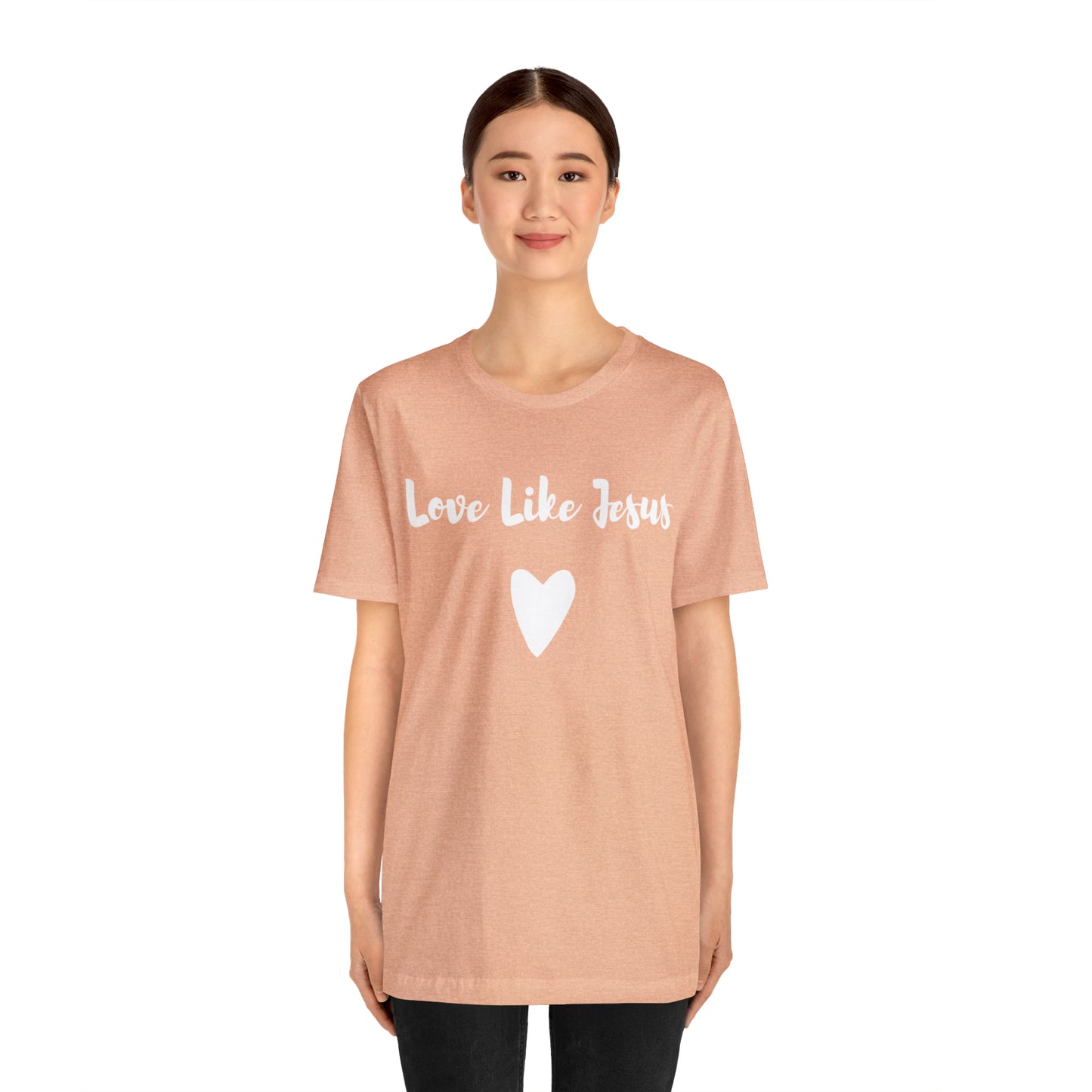 Love Like Jesus Tee Shirt - Friends of the Faith