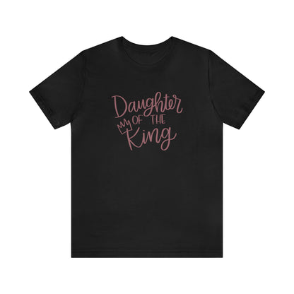 Daughter of the King T-Shirt - Friends of the Faith